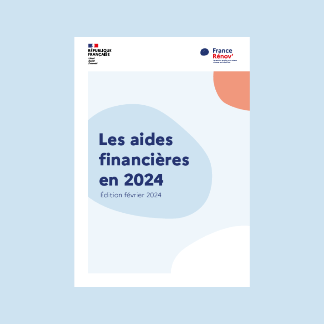 Le guide des aides financières 2024 France Rénov'